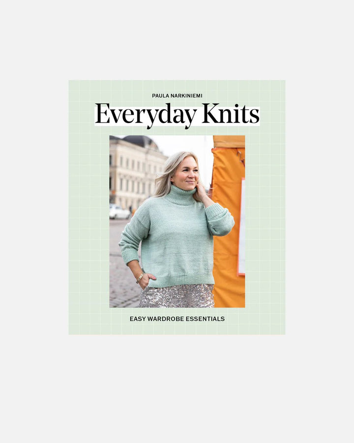 Everyday Knits: Easy Wardrobe Essentials by Paula Narkiniemi - BOOKS - Wild Atlantic Yarns
