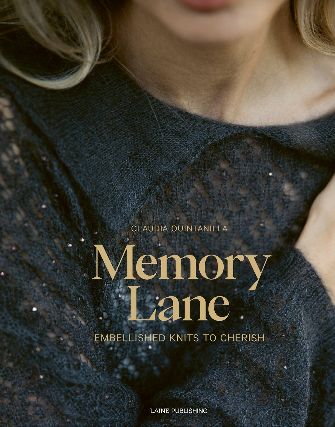 Memory Lane: Embellished Knits to Cherish by Claudia Quintanilla - BOOKS - Wild Atlantic Yarns
