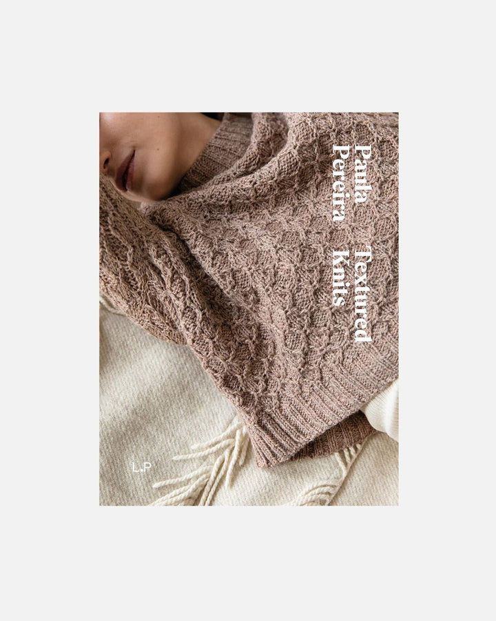 TEXTURED KNITS by Paula Pereira - BOOKS - Wild Atlantic Yarns