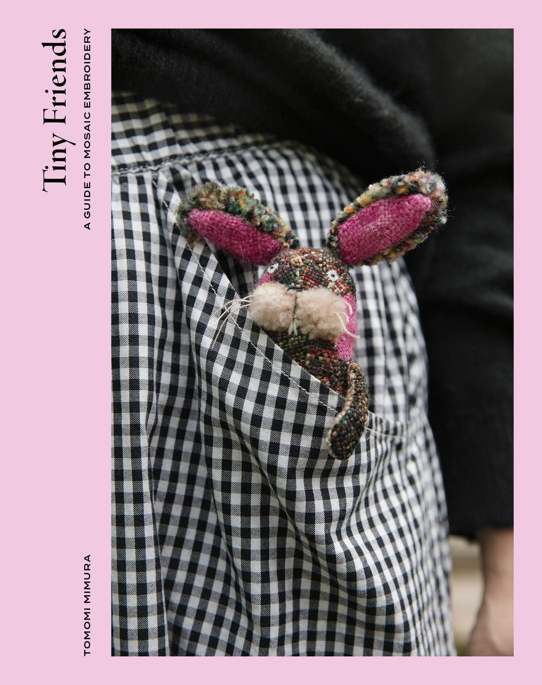 Tiny Friends: A Guide to Mosaic Embroidery by Tomomi Mimura - BOOKS - Wild Atlantic Yarns