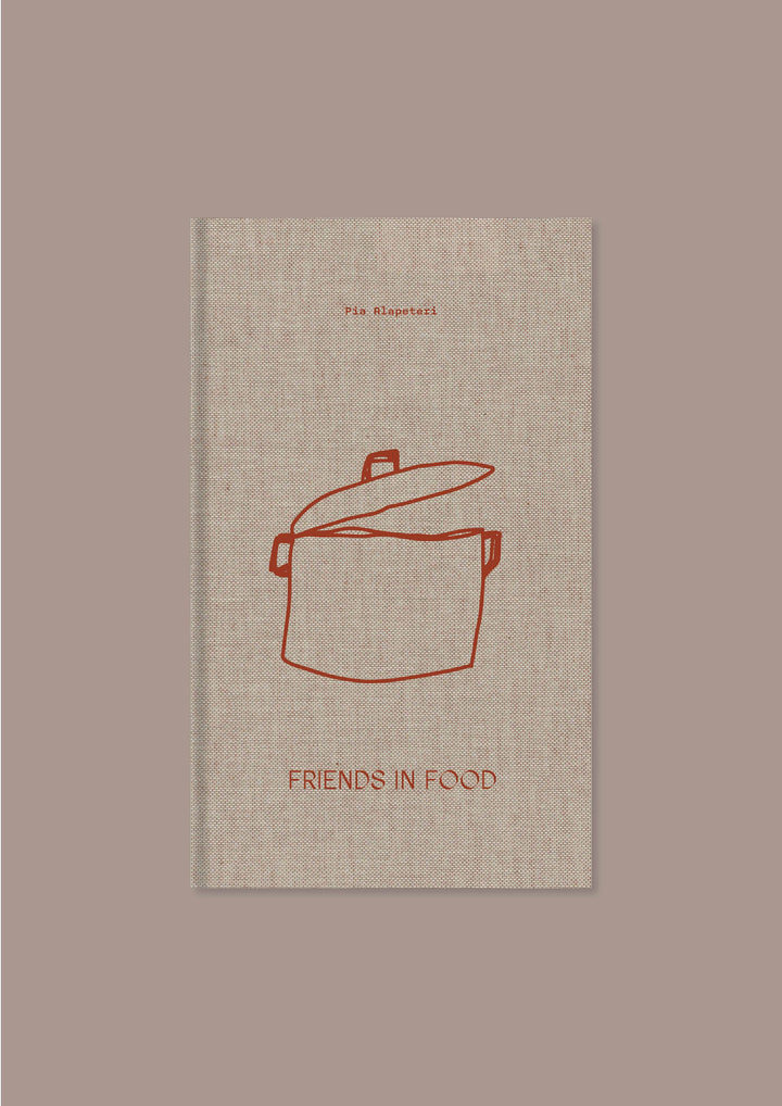 FRIENDS IN FOOD BY Pia Alapeteri