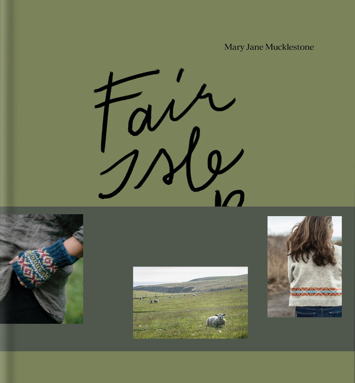FAIR ISLE WEEKEND by  Mary Jane Mucklestone